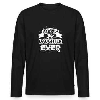 Daughter Best Daughter Ever - Men's Premium Organic Long Sleeve Shirt - black - Front - Nico (187cm)