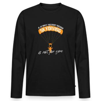 Si au début vous ne réussissez pas, le parachutisme n’est pas pour - T-shirt manches longues Premium bio Homme - noir - Devant - Nico (187cm)