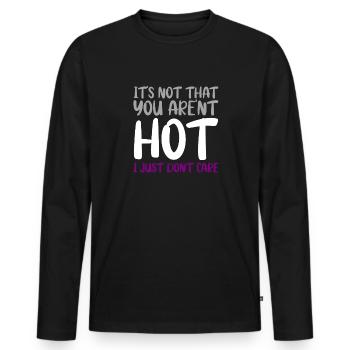 Its not that you arent hot I just dont care Design - Männer Premium Bio Langarmshirt - Schwarz - Vorne - Nico (187cm)