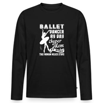 Ballet Dancer Ballet Dancer Mom - Men's Premium Organic Long Sleeve Shirt - black - Front - Nico (187cm)