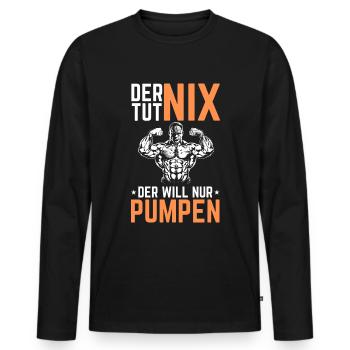 Der tut nix der will nur Pumpen - Männer Premium Bio Langarmshirt - Schwarz - Vorne - Nico (187cm)