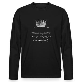 La force mentale, c’est quand vous trouvez du carburant - T-shirt manches longues Premium bio Homme - noir - Devant - Nico (187cm)