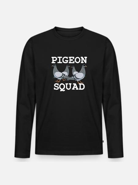 Pigeon Squad Pigeon Fancier Saying - Men's Premium Organic Long Sleeve Shirt - black