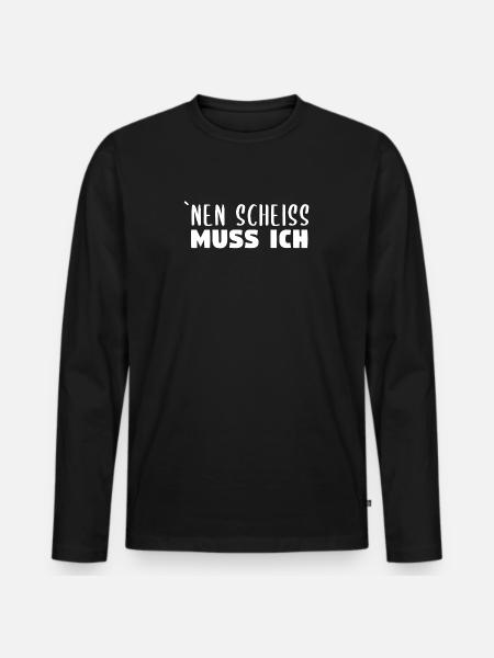 Nen scheiss muss ich - Männer Premium Bio Langarmshirt - Schwarz