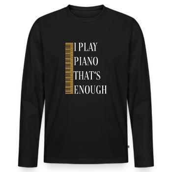 Je joue du piano, ça suffit. Statue de piano - T-shirt manches longues Premium bio Homme - noir - Devant - Nico (187cm)