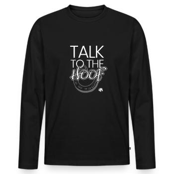 Sprich zur Hufe - Pferde Reiter Pferd Spruch - Männer Premium Bio Langarmshirt - Schwarz - Vorne - Nico (187cm)