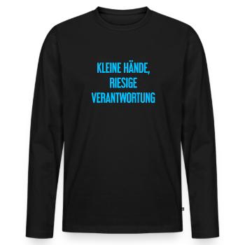 Kleine Hände, riesige Verantwortung Eltern-Spruch - Männer Premium Bio Langarmshirt - Schwarz - Vorne - Nico (187cm)