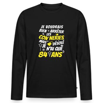 conneries 84 ans / cadeau anniversaire 84 ans - T-shirt manches longues Premium bio Homme - noir - Devant - Nico (187cm)