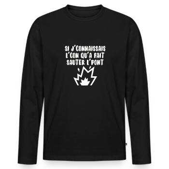 Si j’connaissais l’con… - T-shirt manches longues Premium bio Homme - noir - Devant - Nico (187cm)