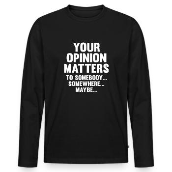 Votre opinion compte - T-shirt manches longues Premium bio Homme - noir - Devant - Nico (187cm)