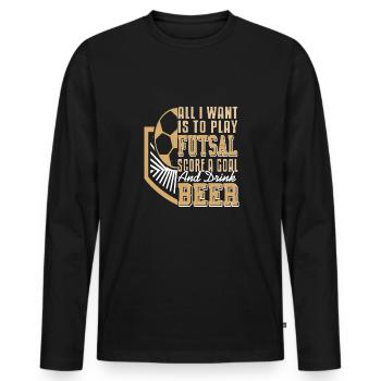 Was ich will Futsal spielen,Tore schießen und Bier - Männer Premium Bio Langarmshirt - Schwarz - Vorne - Nico (187cm)