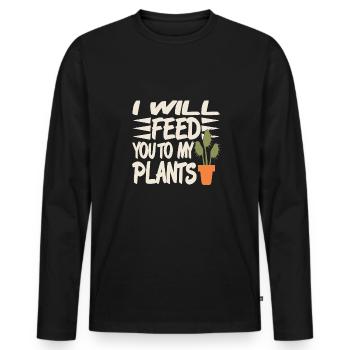 Je vais vous nourrir à mes plantes - T-shirt manches longues Premium bio Homme - noir - Devant - Nico (187cm)