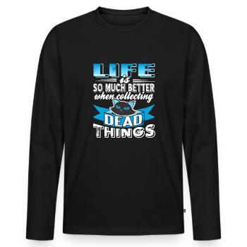 Das Leben ist so viel besser mit toten Dingen - Männer Premium Bio Langarmshirt - Schwarz - Vorne - Nico (187cm)