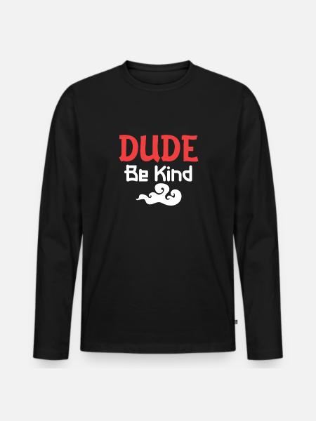 Dude Be Child - Men's Premium Organic Long Sleeve Shirt - black