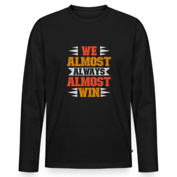 We Almost Always Almost Win Sport Team - Men's Premium Organic Long Sleeve Shirt - black - Front - Nico (187cm)
