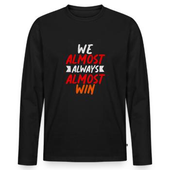 We Almost Always Almost Win Sport Team - Men's Premium Organic Long Sleeve Shirt - black - Front - Nico (187cm)