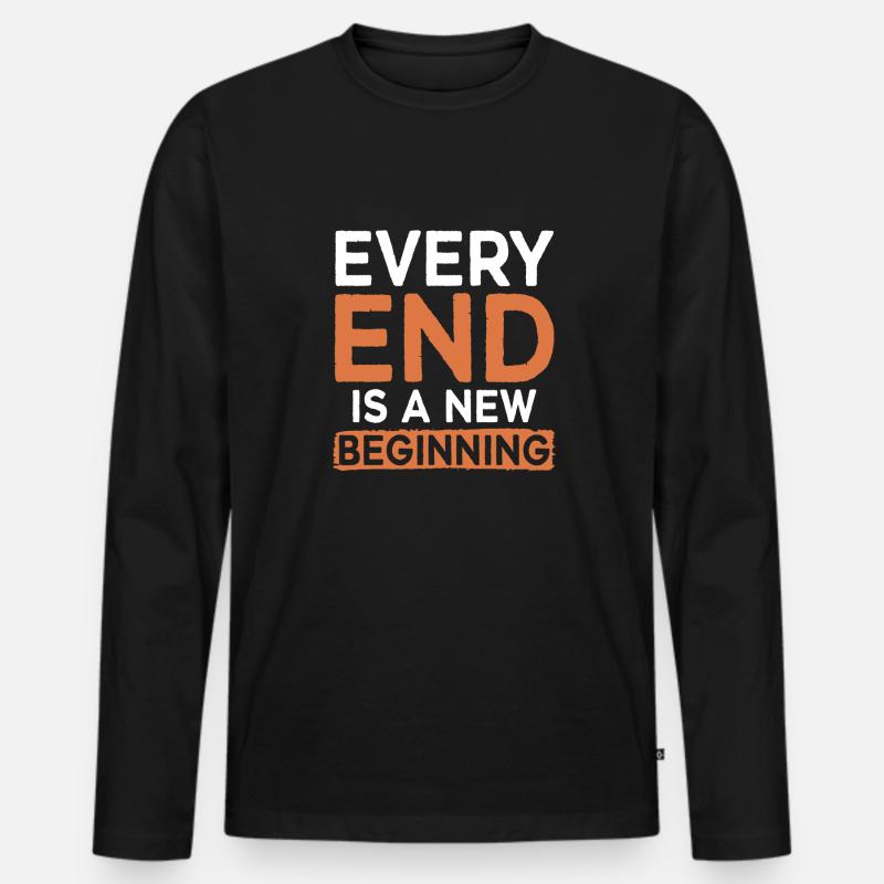 Every End Is A Beginning - Männer Premium Bio Langarmshirt - Schwarz