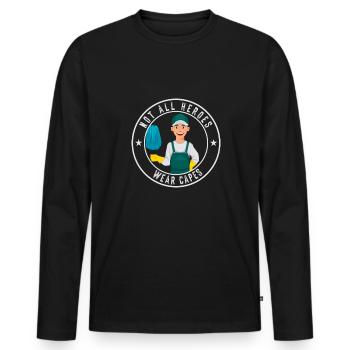 Putzfrau Spruch Reinigungskraft Putzfee - Männer Premium Bio Langarmshirt - Schwarz - Vorne - Nico (187cm)