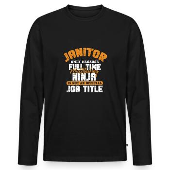 Putzfrau Spruch Reinigungskraft Putzfee - Männer Premium Bio Langarmshirt - Schwarz - Vorne - Nico (187cm)