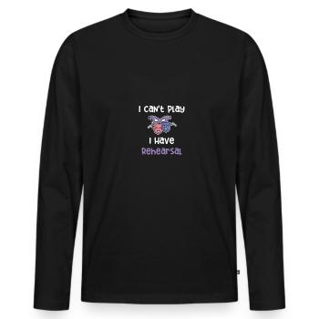 Ich Kann Nicht Spielen, Ich Habe Probe - Männer Premium Bio Langarmshirt - Schwarz - Vorne - Nico (187cm)
