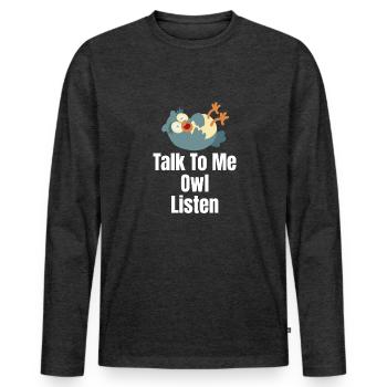 Sprich Mit Mir Eule Hören Halloween Kostüm Vögel - Männer Premium Bio Langarmshirt - Anthrazit meliert - Vorne - Nico (187cm)