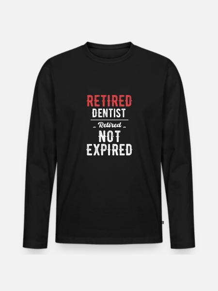 Retired dentist, retired, non - Men's Premium Organic Long Sleeve Shirt - black