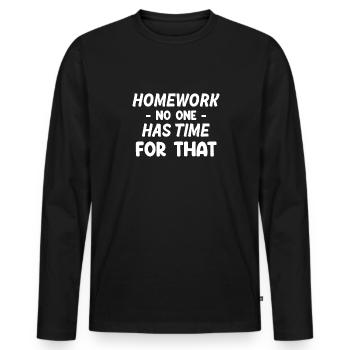 Devoirs Personne n’a le temps pour ça - T-shirt manches longues Premium bio Homme - noir - Devant - Nico (187cm)