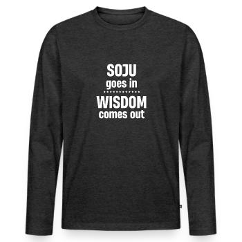 Soju Goes In Wisdom Comes Out Wodka K-pop Liquor - Männer Premium Bio Langarmshirt - Anthrazit meliert - Vorne - Nico (187cm)