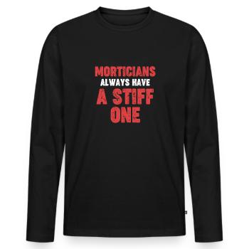 Mortuary takers always have a stiff - Men's Premium Organic Long Sleeve Shirt - black - Front - Nico (187cm)