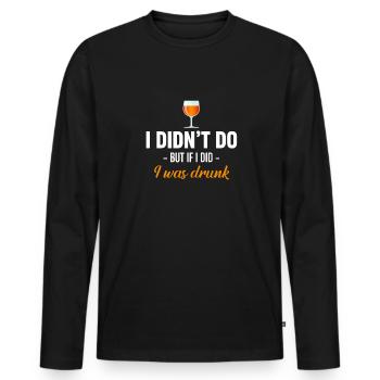 Je ne l’ai pas fait, mais quand je l’ai fait, j’étais - T-shirt manches longues Premium bio Homme - noir - Devant - Nico (187cm)