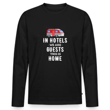 In Hotels Sind Wir Zu Gast, Das Ist Zuhause, - Männer Premium Bio Langarmshirt - Schwarz - Vorne - Nico (187cm)