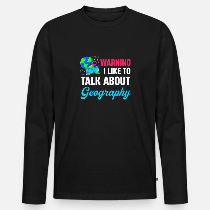 Warnung: Ich Spreche Gerne Über Geografielehrer - Männer Premium Bio Langarmshirt - Schwarz