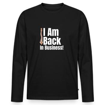 I'm back in business! Funny - Men's Premium Organic Long Sleeve Shirt - black - Front - Nico (187cm)