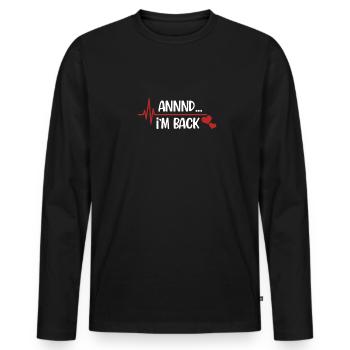 Annnd... I'm Back Funny Back Surgery - Men's Premium Organic Long Sleeve Shirt - black - Front - Nico (187cm)