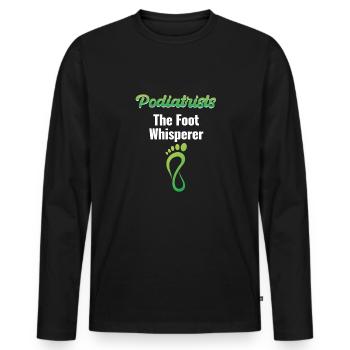 Podiatrist The Foot Whisperer Pedicure - Men's Premium Organic Long Sleeve Shirt - black - Front - Nico (187cm)