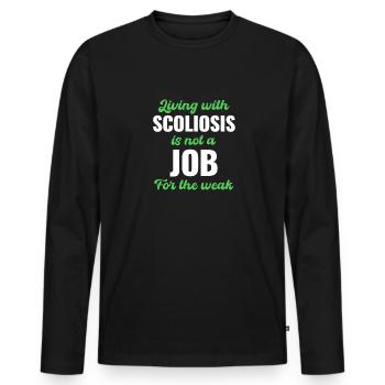 Vivre avec la scoliose n’est pas un travail pour le - T-shirt manches longues Premium bio Homme - noir - Devant - Nico (187cm)