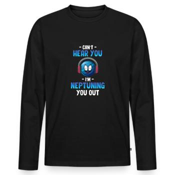 Je ne t’entends pas, je suis Neptune, toi - T-shirt manches longues Premium bio Homme - noir - Devant - Nico (187cm)