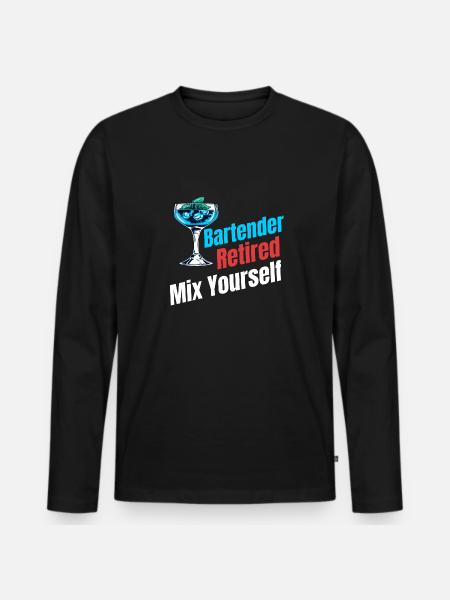 Bartender Retired Mix Yourself Bartender - Men's Premium Organic Long Sleeve Shirt - black