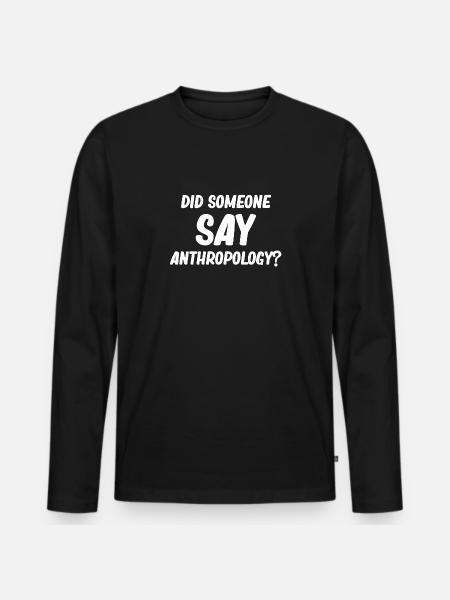 Did someone say anthropology? Age - Men's Premium Organic Long Sleeve Shirt - black
