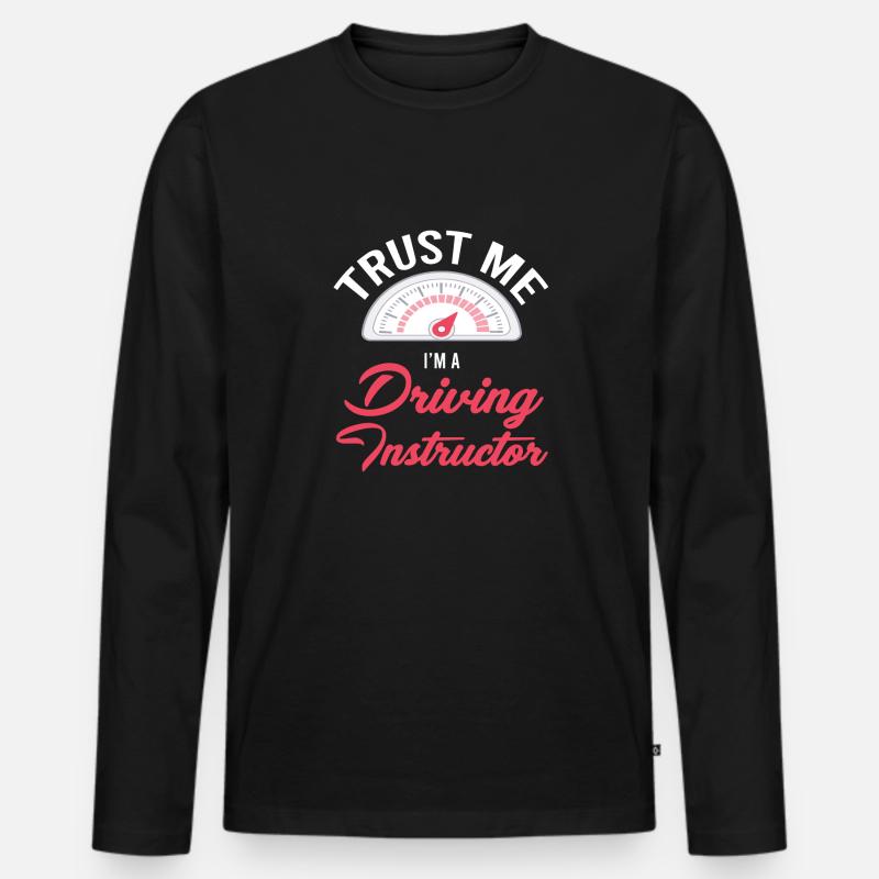 Vertrau Mir, Ich Bin Fahrlehrer, - Männer Premium Bio Langarmshirt - Schwarz