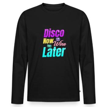 Disco Now Wine Later Classic Groovy Vintage - Männer Premium Bio Langarmshirt - Schwarz - Vorne - Nico (187cm)