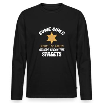 Einige Mädchen Putzen Das Haus, Andere Putzen Die - Männer Premium Bio Langarmshirt - Schwarz - Vorne - Nico (187cm)