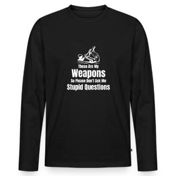 Das Sind Meine Waffen, Also Fragen Sie Bitte - Männer Premium Bio Langarmshirt - Schwarz - Vorne - Nico (187cm)