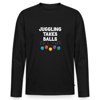 Juggling Needs Balls Funny Jugglers - Men's Premium Organic Long Sleeve Shirt - black - Front - Nico (187cm)