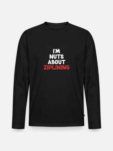 I'm crazy about ziplining, - Men's Premium Organic Long Sleeve Shirt - black