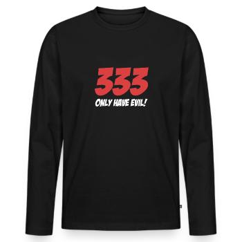 333 Seulement à moitié mauvais ! Antéchrist Humour Satanique - T-shirt manches longues Premium bio Homme - noir - Devant - Nico (187cm)