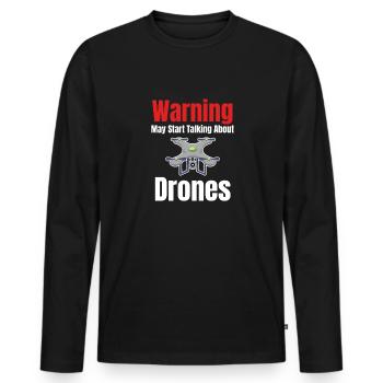Warning: It may be that drones - Men's Premium Organic Long Sleeve Shirt - black - Front - Nico (187cm)