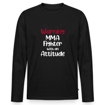 Warning! MMA Fighter With One Attitude - Men's Premium Organic Long Sleeve Shirt - black - Front - Nico (187cm)