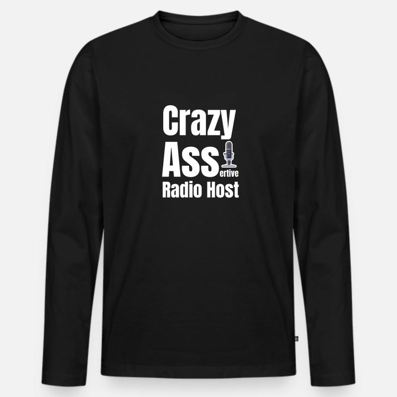 Crazy Ass-radiomoderator, Lustiger - Männer Premium Bio Langarmshirt - Schwarz