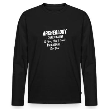 Archéologie : je peux vous l’expliquer, - T-shirt manches longues Premium bio Homme - noir - Devant - Nico (187cm)